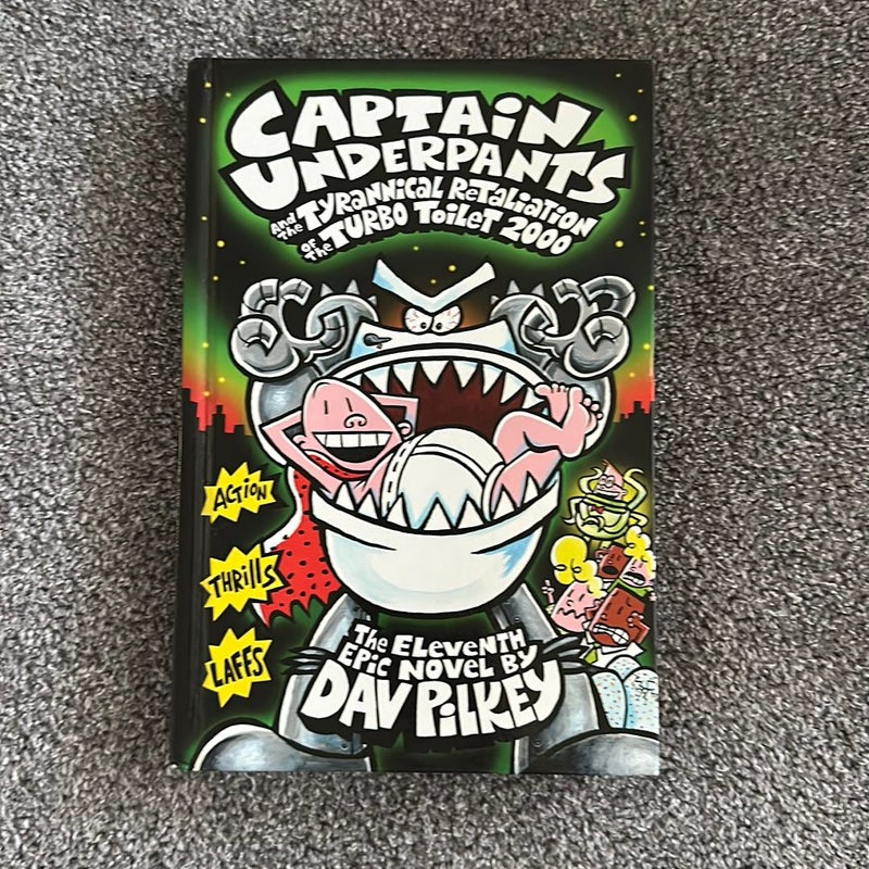 Captain Underpants and the Tyrannical Retaliation of the Turbo Toilet 2000:  Color Edition (Captain Underpants #11) (Hardcover)