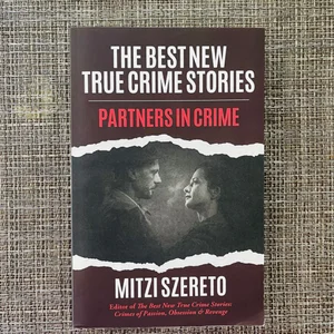 The Best New True Crime Stories: Partners in Crime