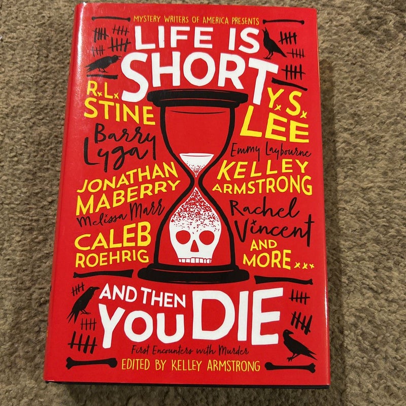 Life Is Short and Then You Die