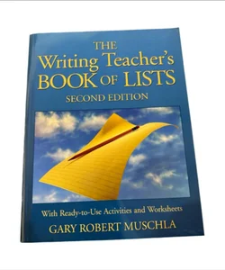 The Writing Teacher’s Book Of List 2nd Edition By Gary Robert Muschla