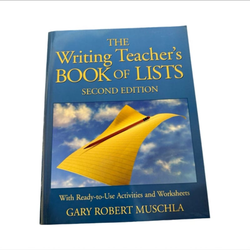 The Writing Teacher’s Book Of List 2nd Edition By Gary Robert Muschla