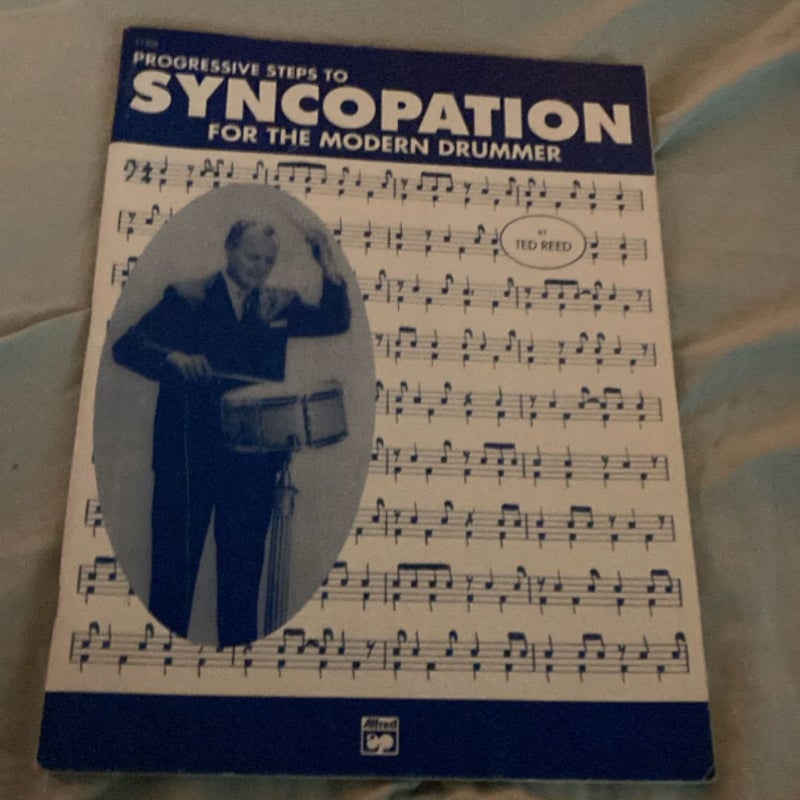 Progressive Steps to Syncopation for the Modern Drummer