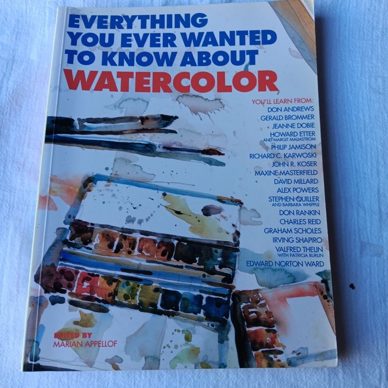 Everything You Ever Wanted to Know about Watercolor