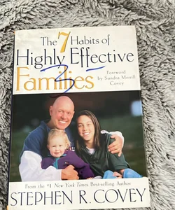 The 7 Habits of Highly Effective Families 