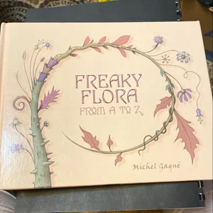Freaky Flora