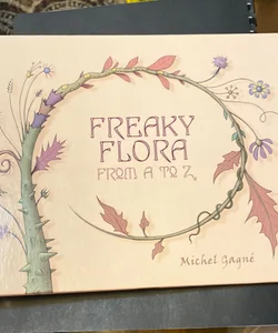 Freaky Flora