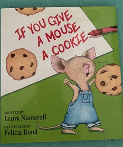 If you give a mouse a cookie 