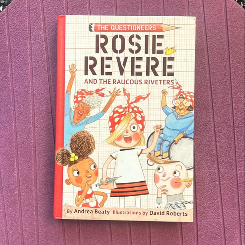 Rosie Revere and the Raucous Riveters