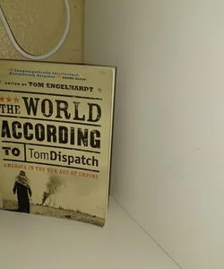 World according to Tom Dispatch 