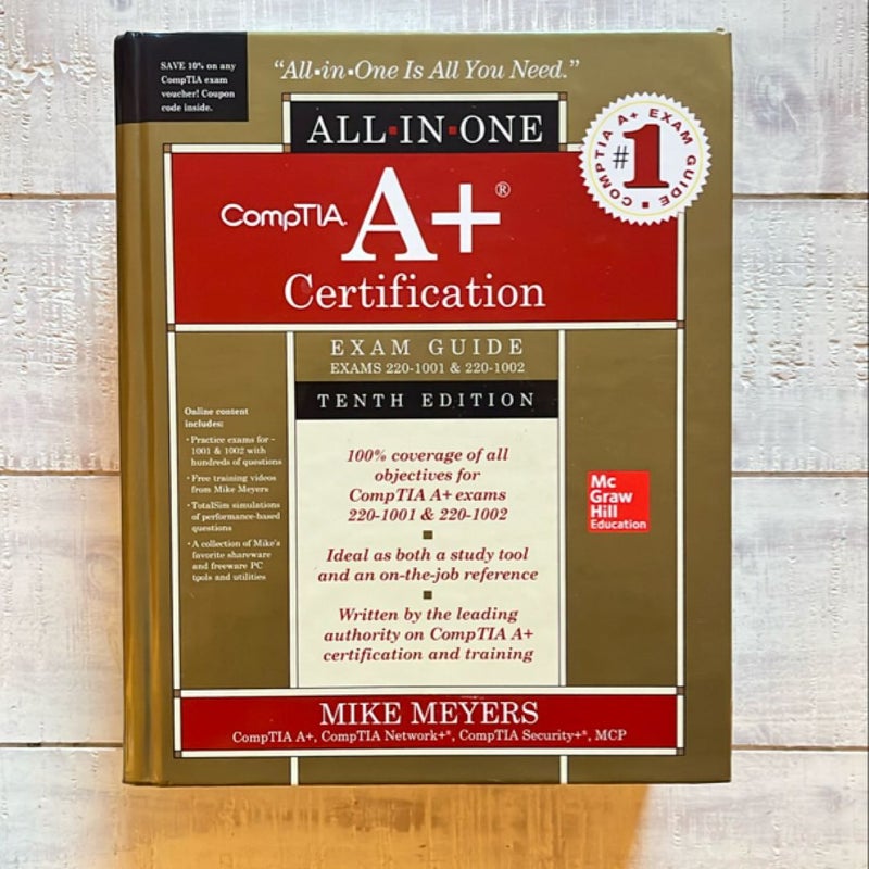 CompTIA a+ Certification All-In-One Exam Guide, Tenth Edition (Exams 220-1001 & 220-1002)