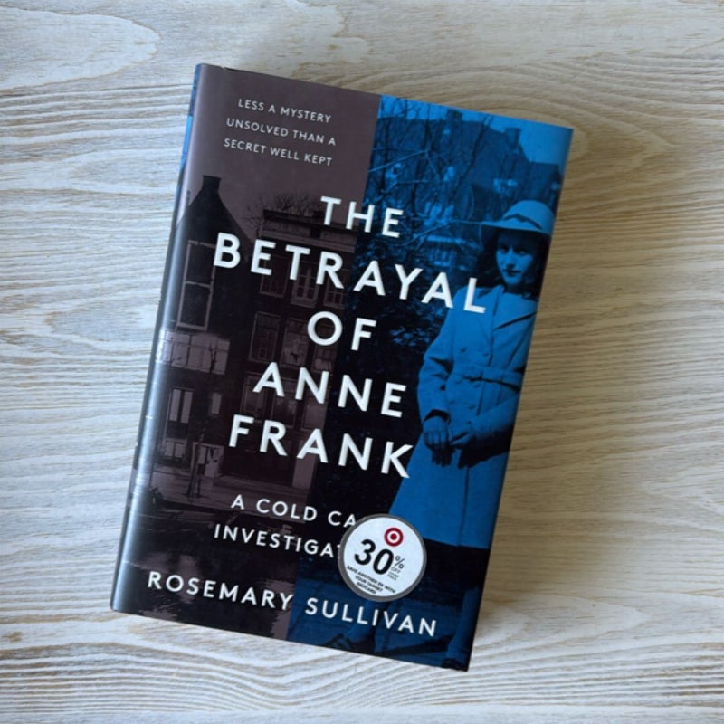 The Betrayal of Anne Frank
