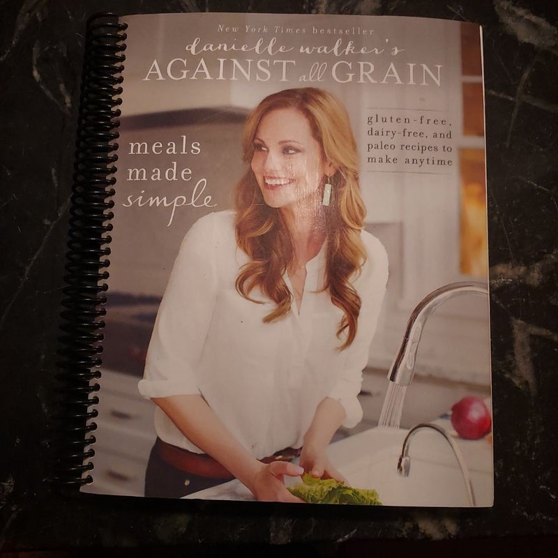 Danielle Walker's Against All Grain: Meals Made Simple