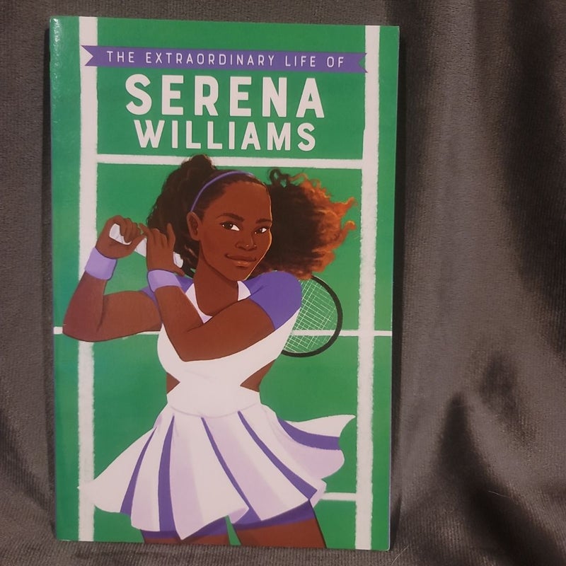 The Extraordinary Life of Serena Williams