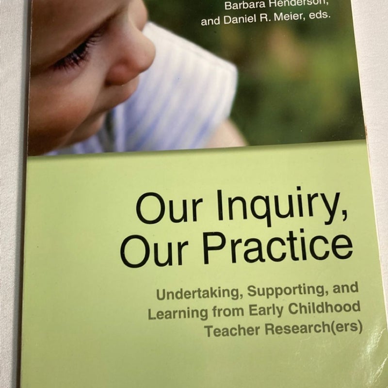 Our inquiry , our practice 