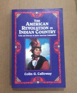 The American Revolution in Indian Country