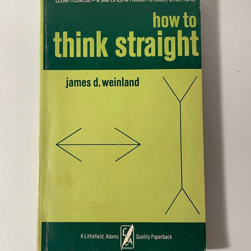 How to Think Straight by James D. Weinland (Trade Paperback, 1966)