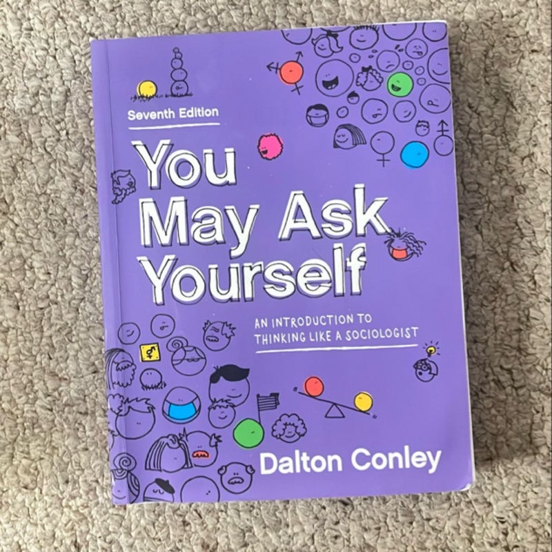 You May Ask Yourself