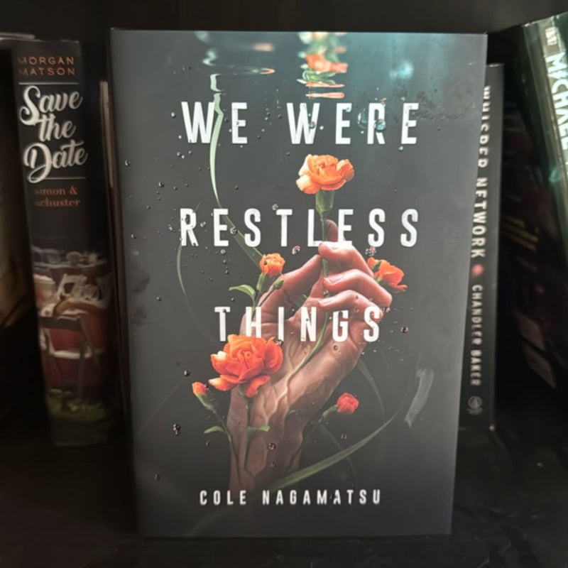 We Were Restless Things