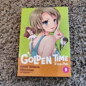 Golden Time Vol. 3