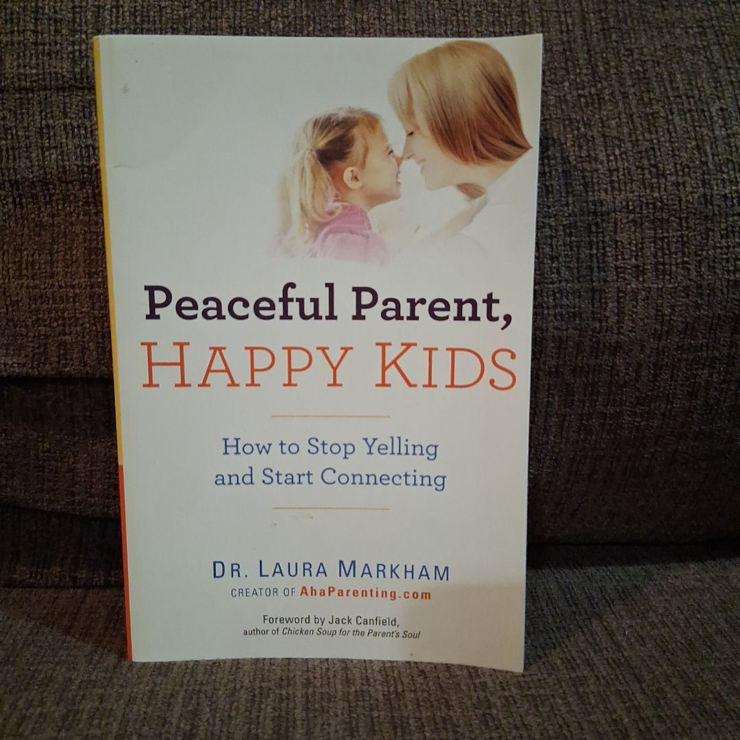 Peaceful Parent, Happy Kids