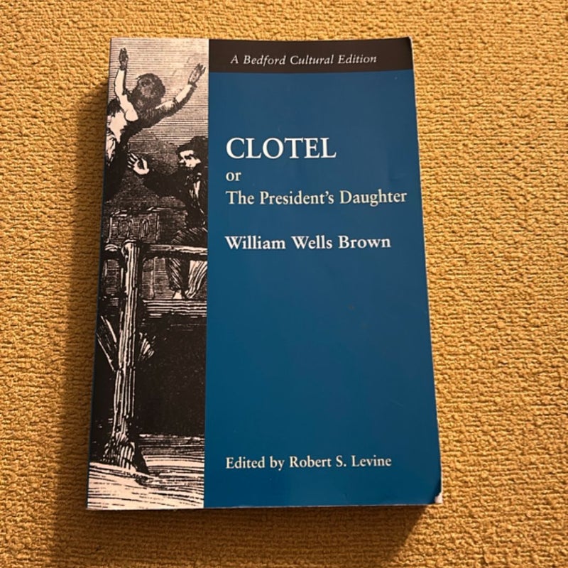 Clotel - Or, the President's Daughter