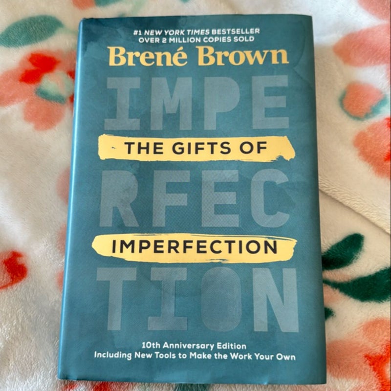 The Gifts of Imperfection: 10th Anniversary Edition