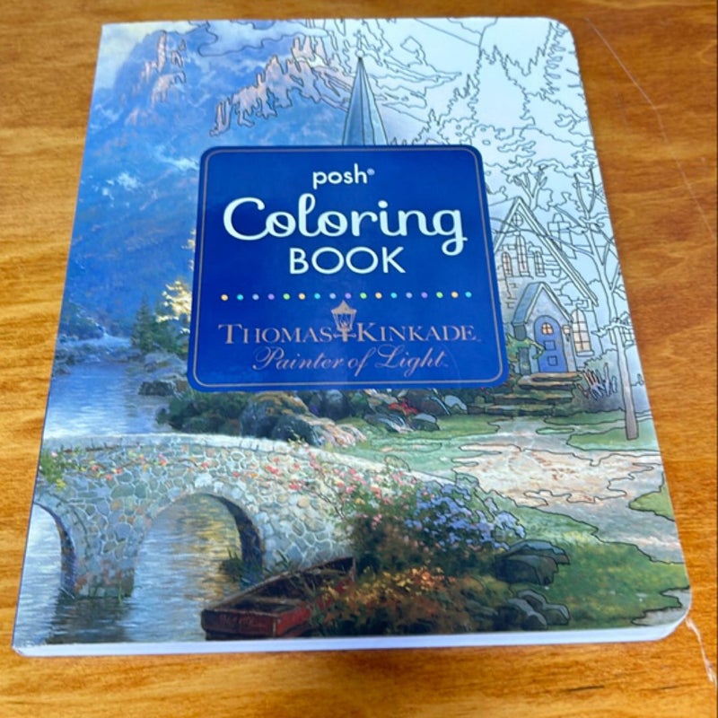 Posh Adult Coloring Book: Thomas Kinkade Designs for Inspiration and Relaxation