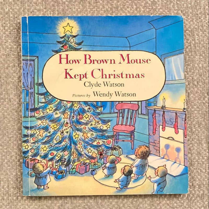 How Brown Mouse Kept Christmas