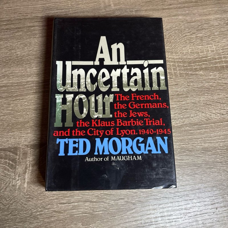 An Uncertain Hour