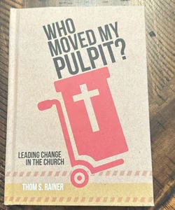 Who Moved My Pulpit?