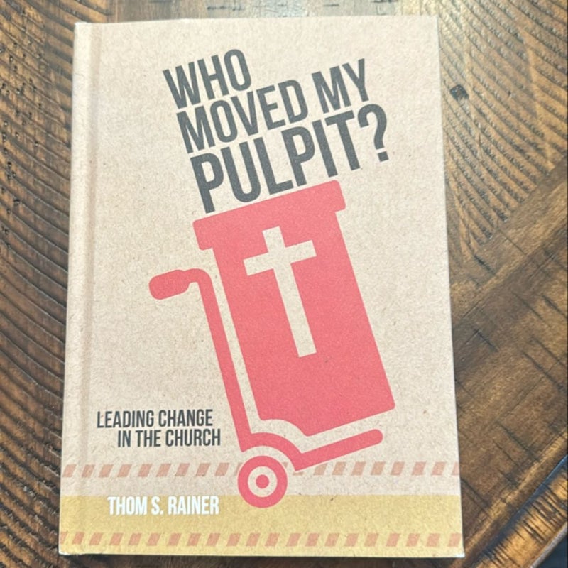 Who Moved My Pulpit?