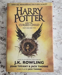 Harry Potter and the Cursed Child Parts One and Two (Special Rehearsal Edition Script)