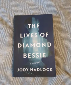 The Lives of Diamond Bessie