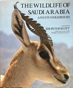The Wildlife of Saudi Arabia and its Neighbours