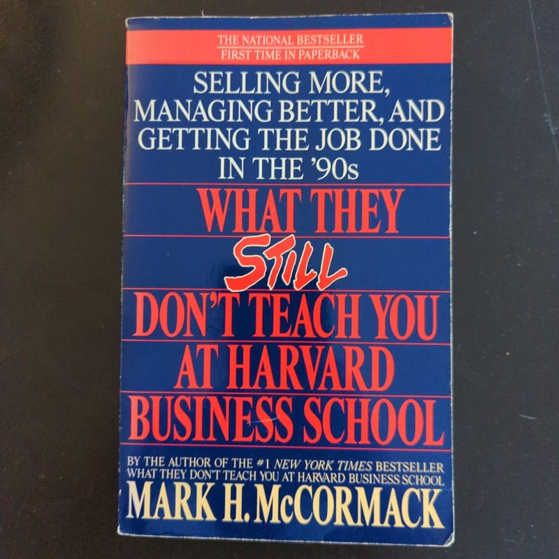 What They Still Don't Teach You at Harvard Business School