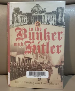 In the Bunker with Hitler (Library Copy)