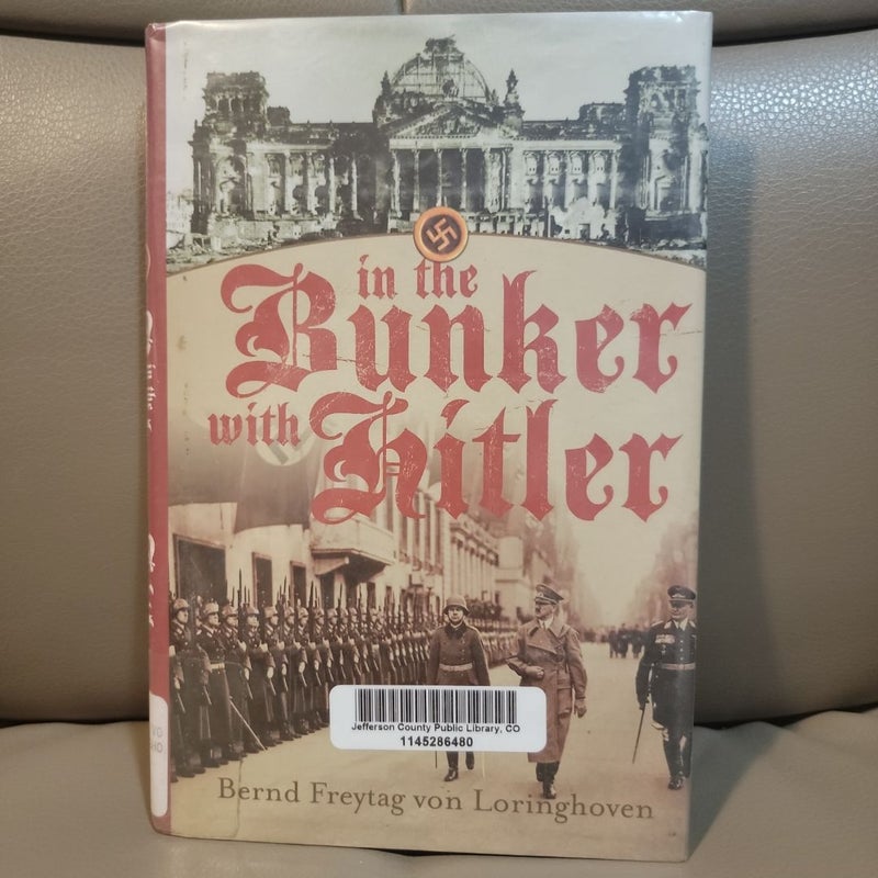 In the Bunker with Hitler (Library Copy)