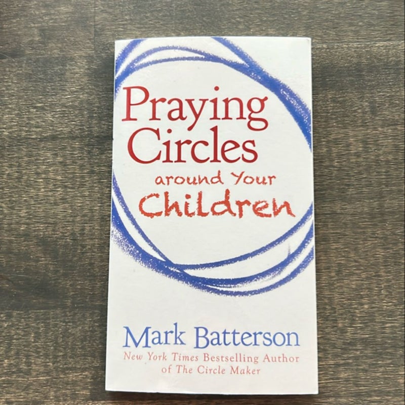 Praying Circles Around Your Children