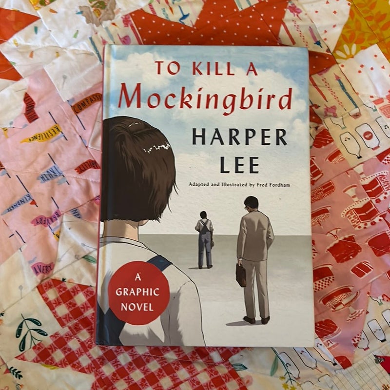 To Kill a Mockingbird: a Graphic Novel