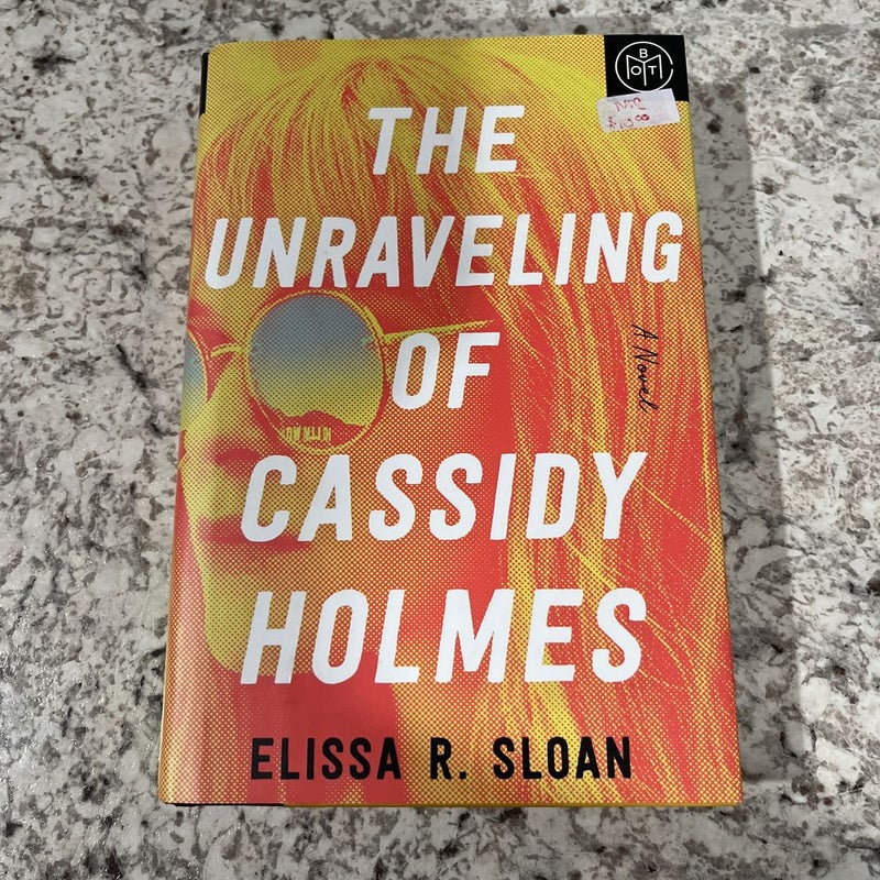 The Unraveling of Cassidy Holmes (BOTM)