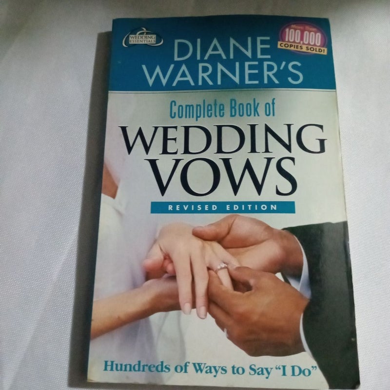 Diane Warner's Complete Book of Wedding Vows, Revised Edition