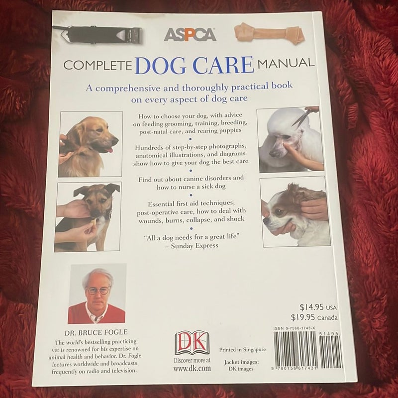 ASPCA Complete Dog Care Manual by Bruce Fogle; Roger A ASPCA Complete Dog Care Manual by Bruce Fogle; Roger A