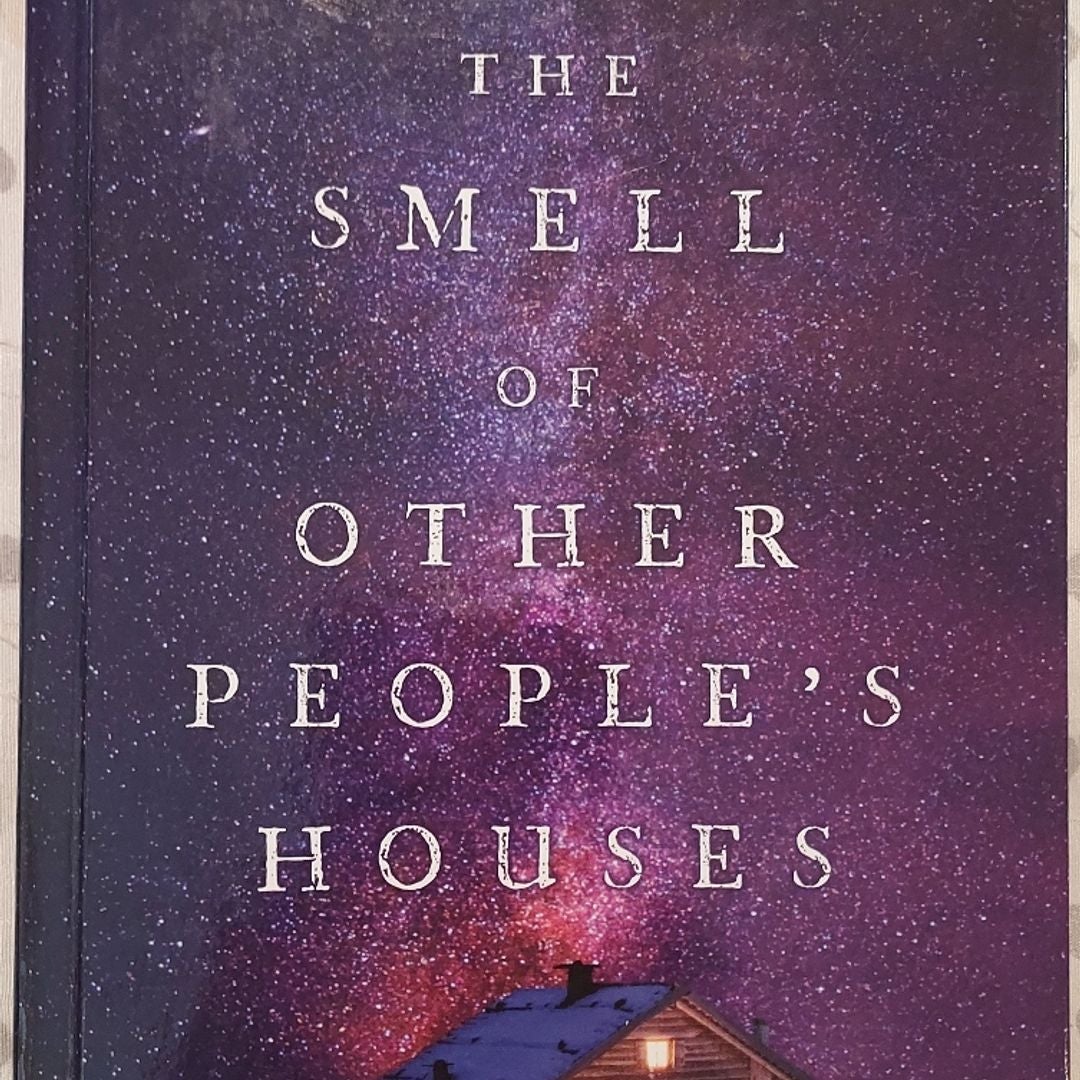 The Smell of Other People's Houses