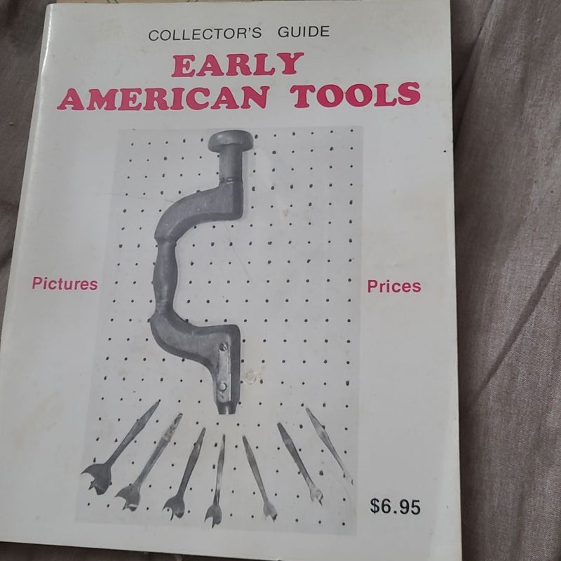 Collector's Guide Early American Tools