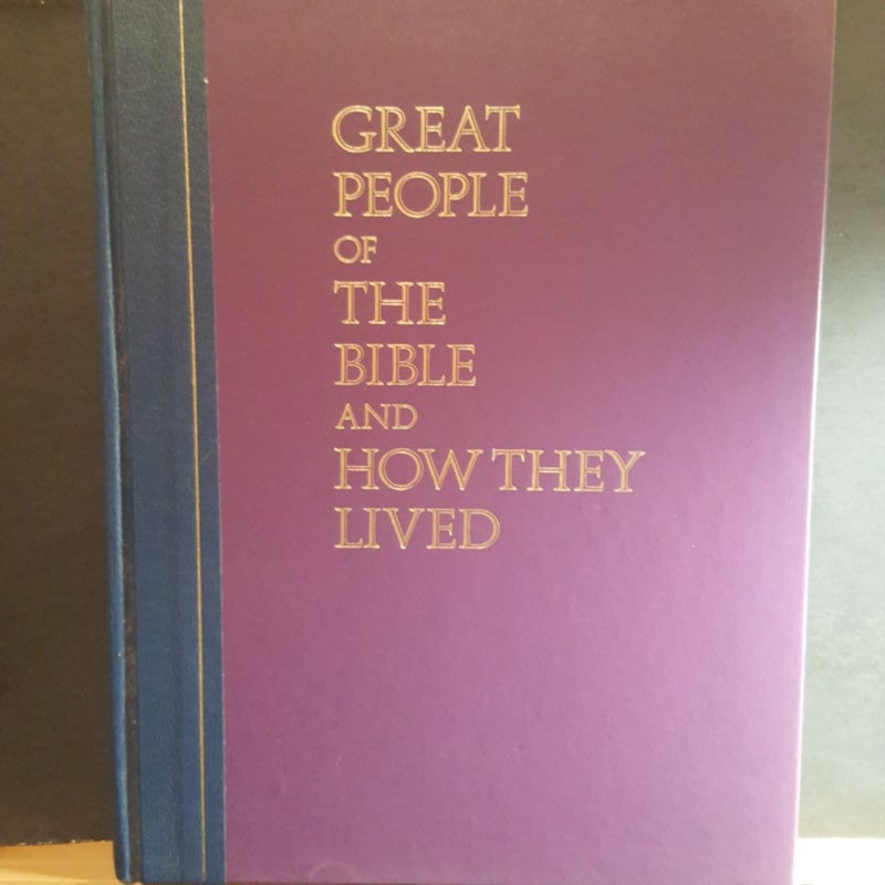 Great people of the Bible and how they lived