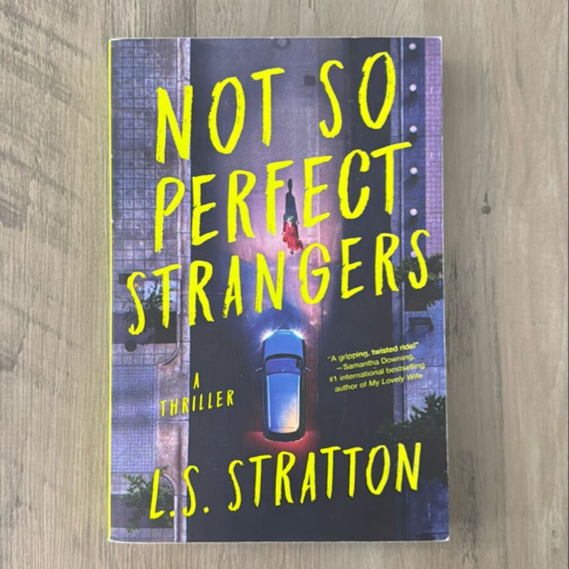 Not So Perfect Strangers