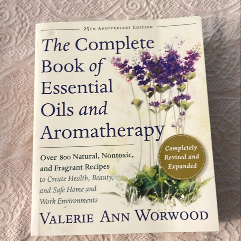 The Complete Book of Essential Oils and Aromatherapy