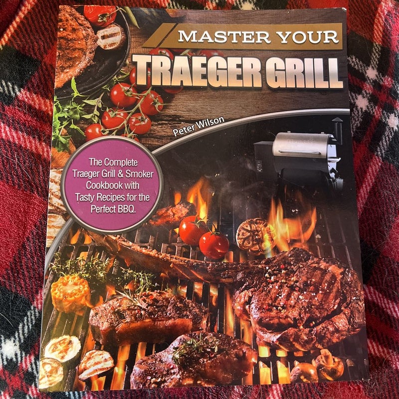 Master Your Traeger Grill