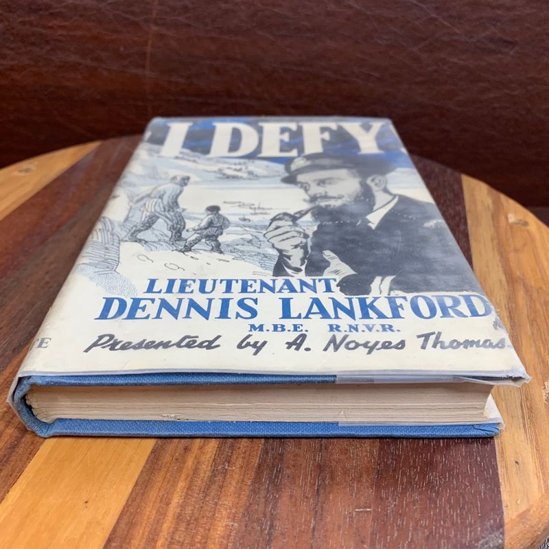 I Defy: The Story of Lieutenant Dennis Lankford 