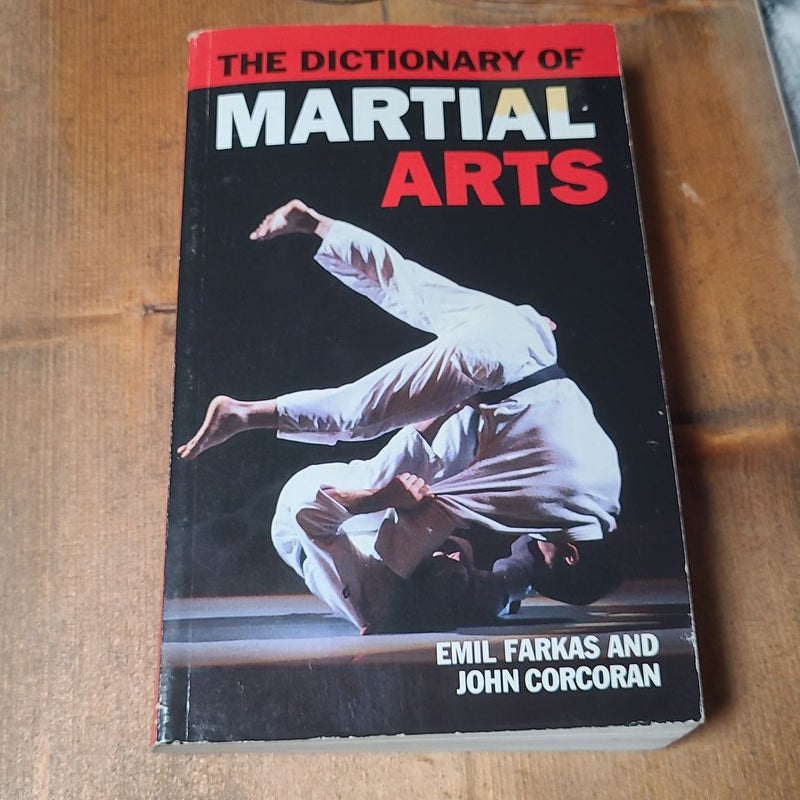 The Dictionary of Martial Arts